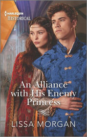 An Alliance with His Enemy Princess (Harlequin Historical, No 1700)