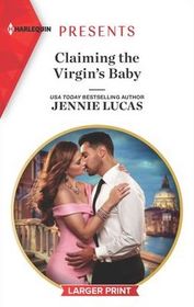 Claiming the Virgin's Baby (Harlequin Presents, No 3809) (Larger Print)