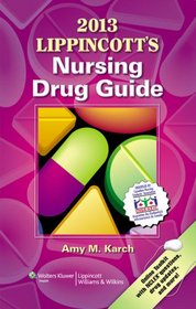 Lippincott's Nursing Drug Guide 2013: Canadian Version