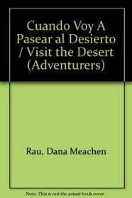 Cuando Voy a Pasear Al Desierto (Adventurers) (Spanish Edition)