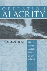 Operation Alacrity: The Azores and the War in the Atlantic