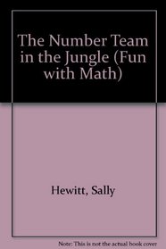 The Number Team in the Jungle (Fun with Math)