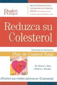 Reduzca su Colesterol: Alcance sus Niveles Optimos en 12 Semanas! (Spanish Edition)