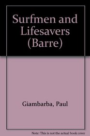 Surfmen and Lifesavers (Barre)