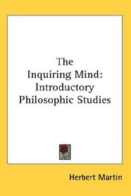 The Inquiring Mind: Introductory Philosophic Studies