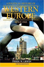 A Political History of Western Europe Since 1945 (5th Edition)