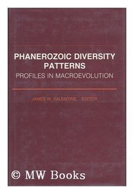 Phanerozoic Diversity Patterns: Profiles in Macroevolution (Princeton Series in Geology and Palentology)