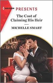 The Cost of Claiming His Heir (Delgado Inheritance, Bk 2) (Harlequin Presents, No 3873)