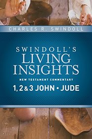 Insights on 1, 2 & 3 John, Jude (Swindoll's Living Insights New Testament Commentary)