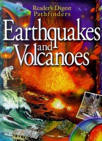 Earthquakes and Volcanoes (Reader's Digest Pathfinders)
