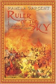 Ruler of the Sky: A Novel of Genghis Khan