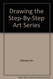 Drawing the Step-By-Step Art Series