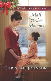 Mail Order Mommy (Boom Town Brides, Bk 2) (Love Inspired Historical, No 353)