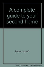 A complete guide to your second home