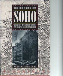 Soho: A History of London's Most Colourful Neighbourhood