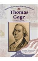 General Thomas Gage: British General (Revolutionary War Leaders)