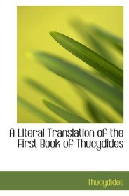 A Literal Translation of the First Book of Thucydides