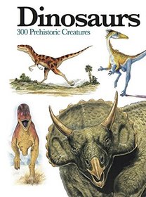 Dinosaurs: 300 Prehistoric Creatures (Mini Encylopedia)