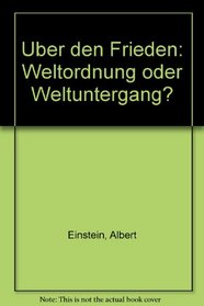 Uber den Frieden: Weltordnung oder Weltuntergang? (German Edition)