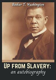 Up from Slavery: an autobiography