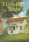 A Little House Reader: A Collection of Writings