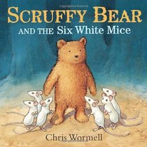 Scruffy Bear and the Six White Mice