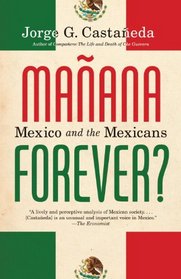 Manana Forever?: Mexico and the Mexicans (Vintage)