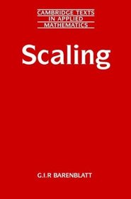 Scaling (Cambridge Texts in Applied Mathematics)