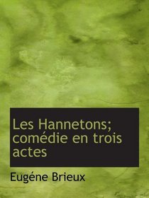 Les Hannetons; comdie en trois actes (French Edition)