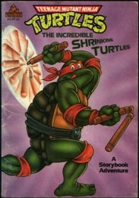 The Incredible Shrinking Turtles  (Teenage Mutant Ninja Turtles)