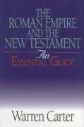 The Roman Empire And the New Testament: An Essential Guide (Essential Guides)