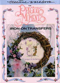 Creative Workbook for Precious Moments Iron-on Transfers