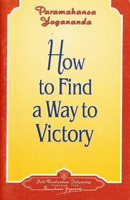 How to Find a Way to Victory (How to live)