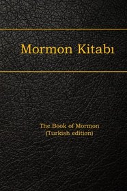 Mormon Kitabi: The Book of Mormon (Turkish edition)