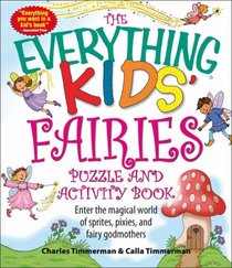 Everything Kids' Fairies Puzzle and Activity Book: Enter the make-believe world of these magical creatures (Everything Kids Series)