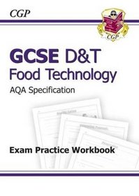 GCSE D&T Food Technology AQA Exam Practice Workbook (Gcse Design Technology)