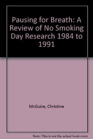 Pausing for Breath: A Review of No Smoking Day Research 1984 to 1991