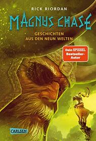 Magnus Chase 4: Geschichten aus den Neun Welten: Chaos um Thor und Odin! Ergnzender Geschichtenband