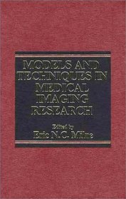 Models and Techniques in Medical Imaging Research