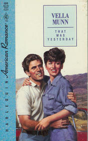 That Was Yesterday (Harlequin American Romance, No 404)