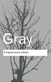 Enlightenment's Wake RC (Routledge Classics)