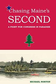 Chasing Maine's Second: A Fight for Congress in Paradise