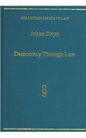 Democracy Through Law: Selected Speeches And Judgments (Collected Essays in Law)