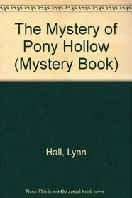 The Mystery of Pony Hollow (Mystery Book)
