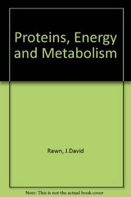 Proteins, Energy, and Metabolism