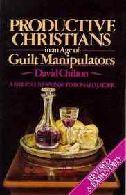 Productive Christians in an Age of Guilt Manipulators: A Biblical Response to Ronald J. Sider (80030)