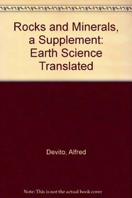Rocks and Minerals, a Supplement: Earth Science Translated