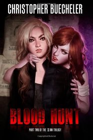Blood Hunt: Part 2 of the II AM Trilogy