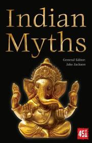 Indian Myths (World's Greatest Myths & Legends)