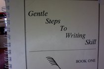 Gentle Steps to Writing Skill (Book One)